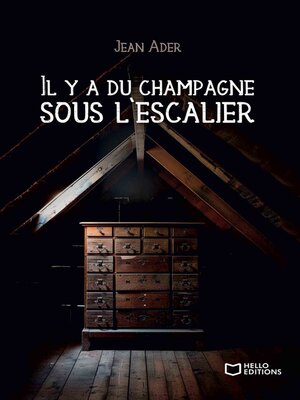 cover image of Il y a du champagne sous l'escalier